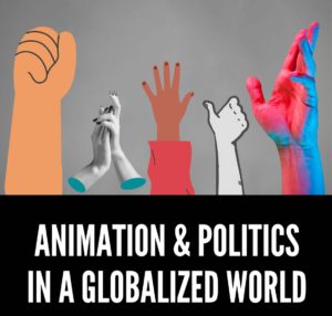 Virtual Symposium „Animation & Politics in a Globalized World“ (October 28-29)