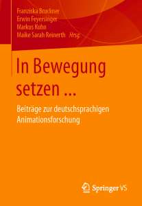 AG-Publikation: In Bewegung setzen … Beiträge zur deutschsprachigen Animationsforschung